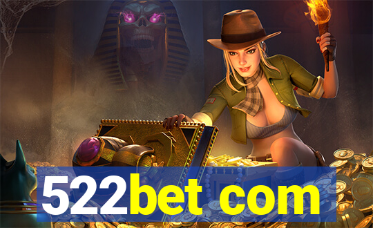 522bet com